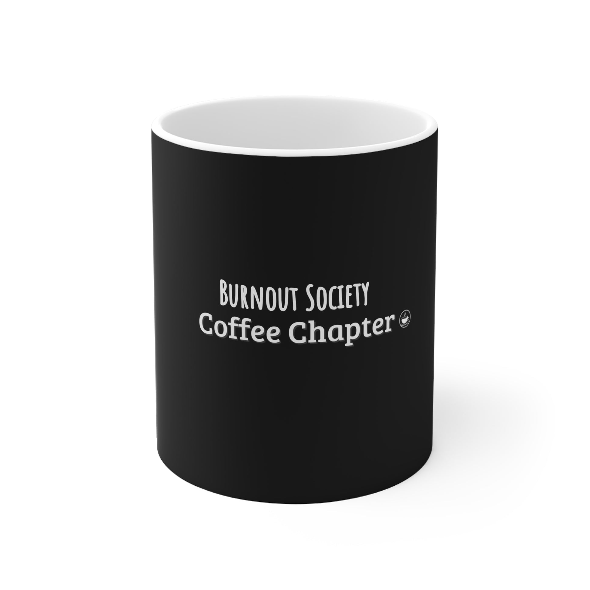 Black mug with 'Burnout Society Coffee Chapter' text on a white background