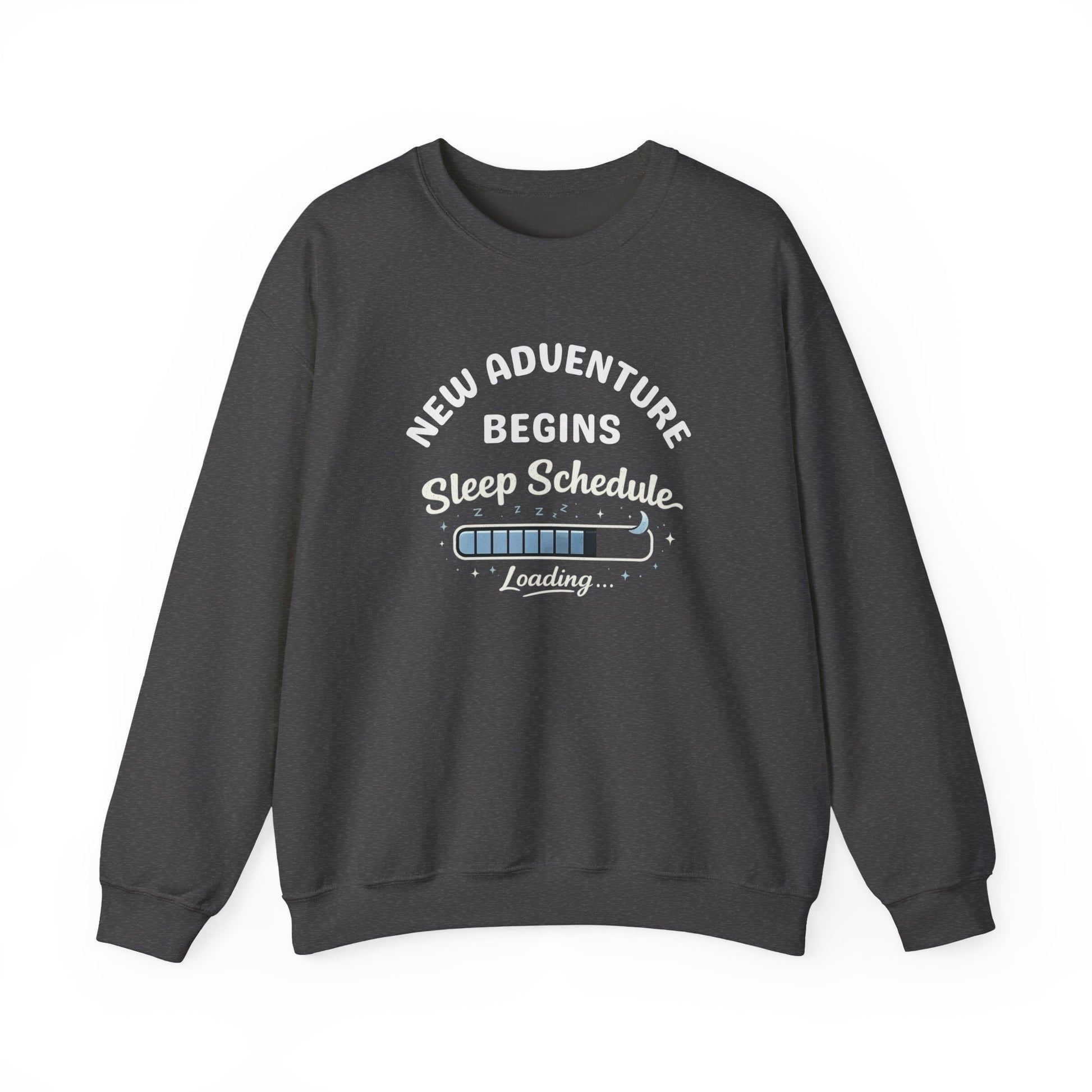 Dark gray sweatshirt with white text 'New Adventure Begins, Sleep Schedule Loading…' and blue loading bar on a white background