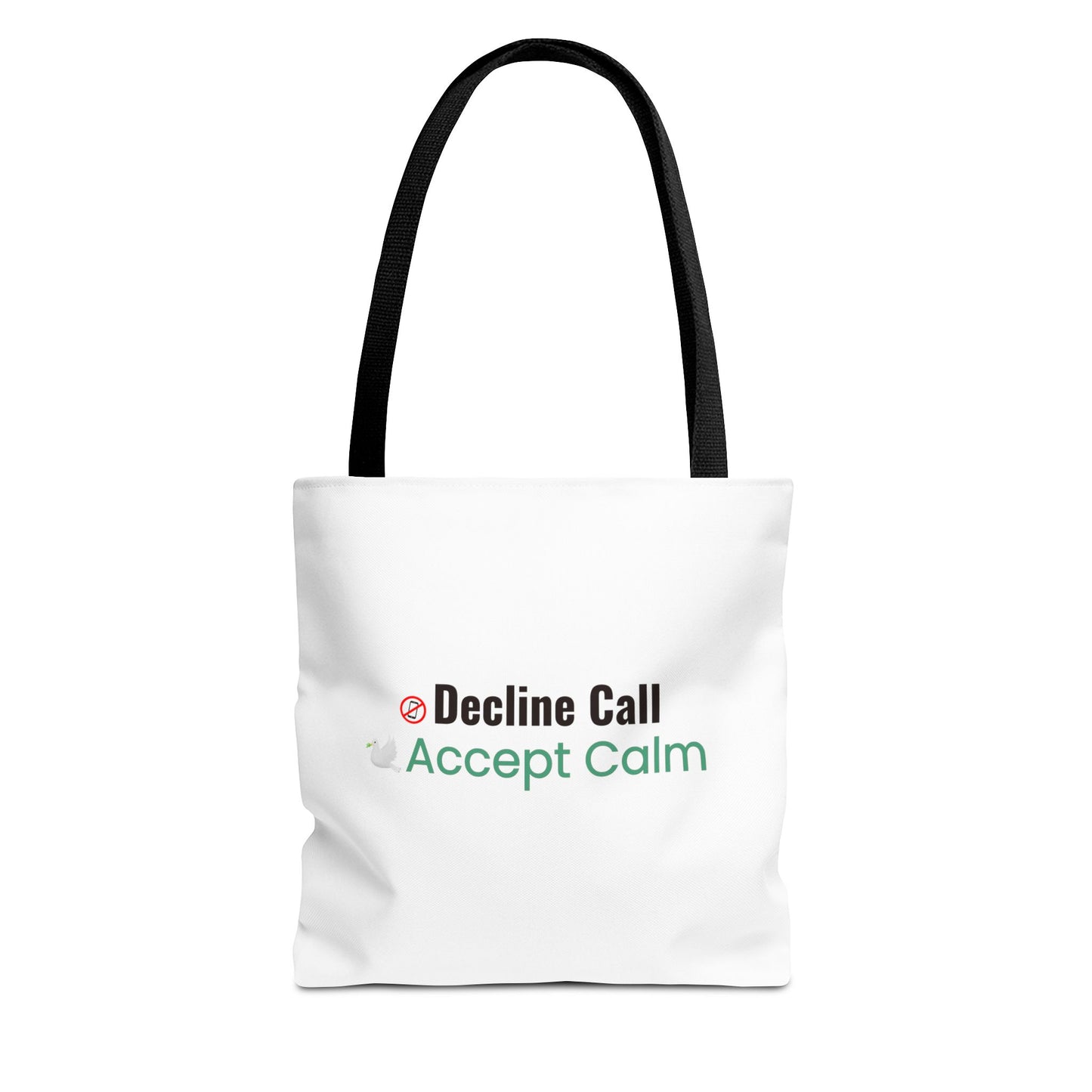White tote bag with black handle and text 'Decline Call Accept Calm' on a white background