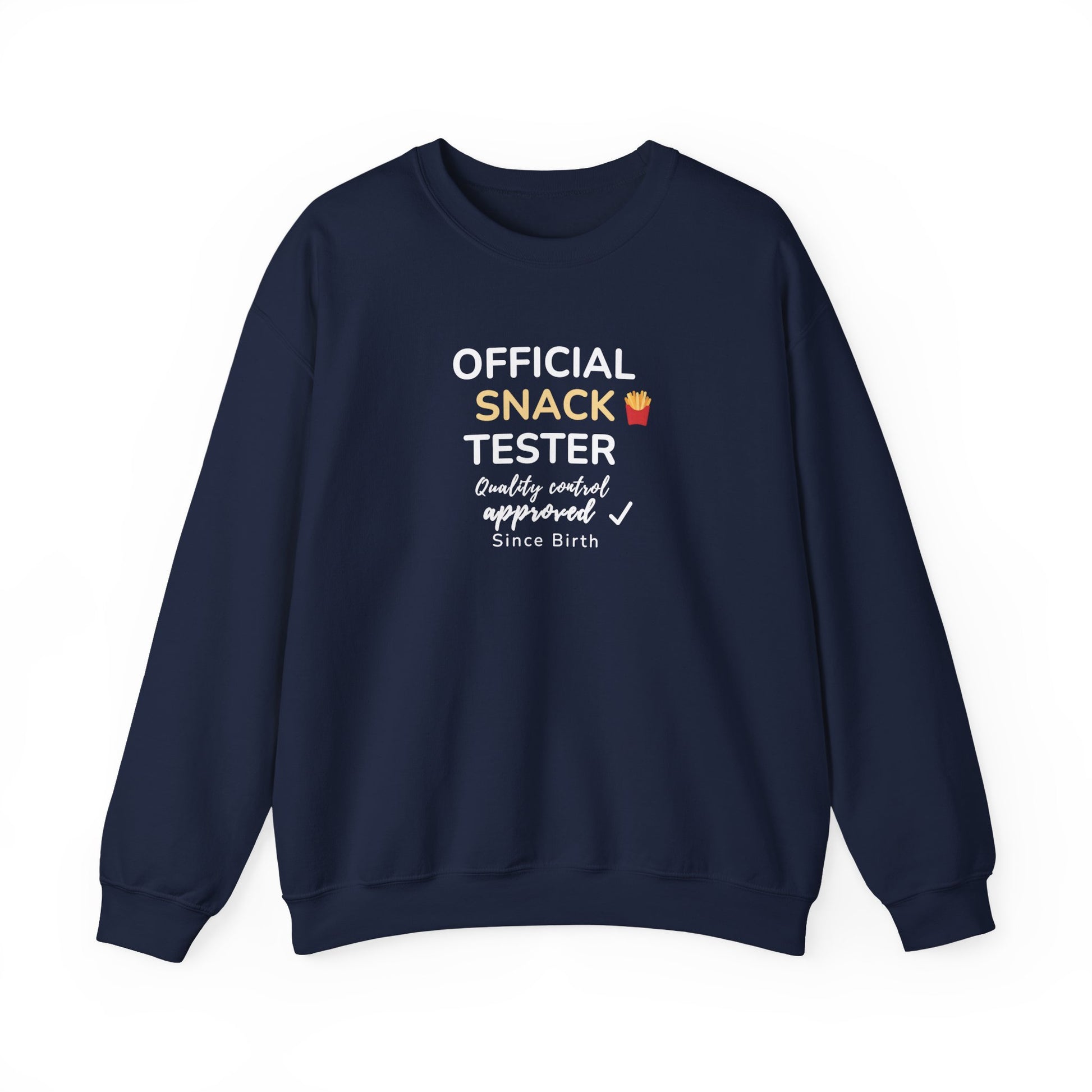 Navy sweatshirt with text 'Official Snack Tester – Quality Control Approved – Since Birth' on a white background