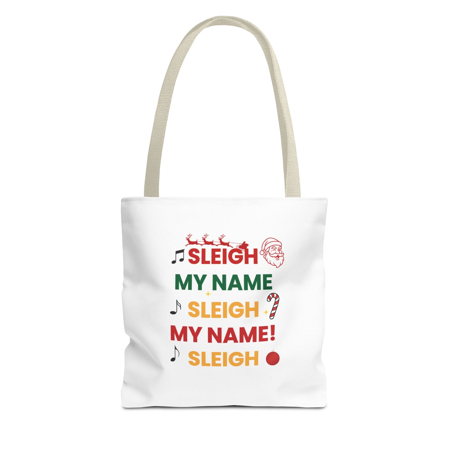 White tote bag with beige handle and  text 'Sleigh My Name, Sleigh My Name' and graphics on a white background