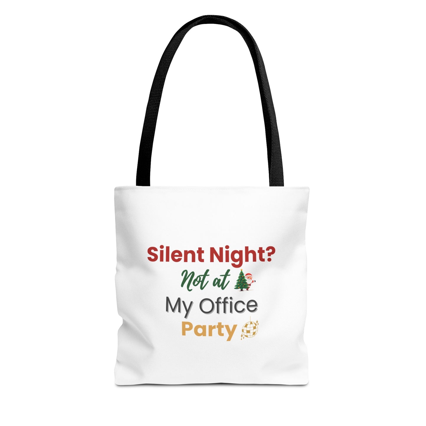 White tote bag with black handle and text 'Silent Night? Not at My Office Party' on a white background