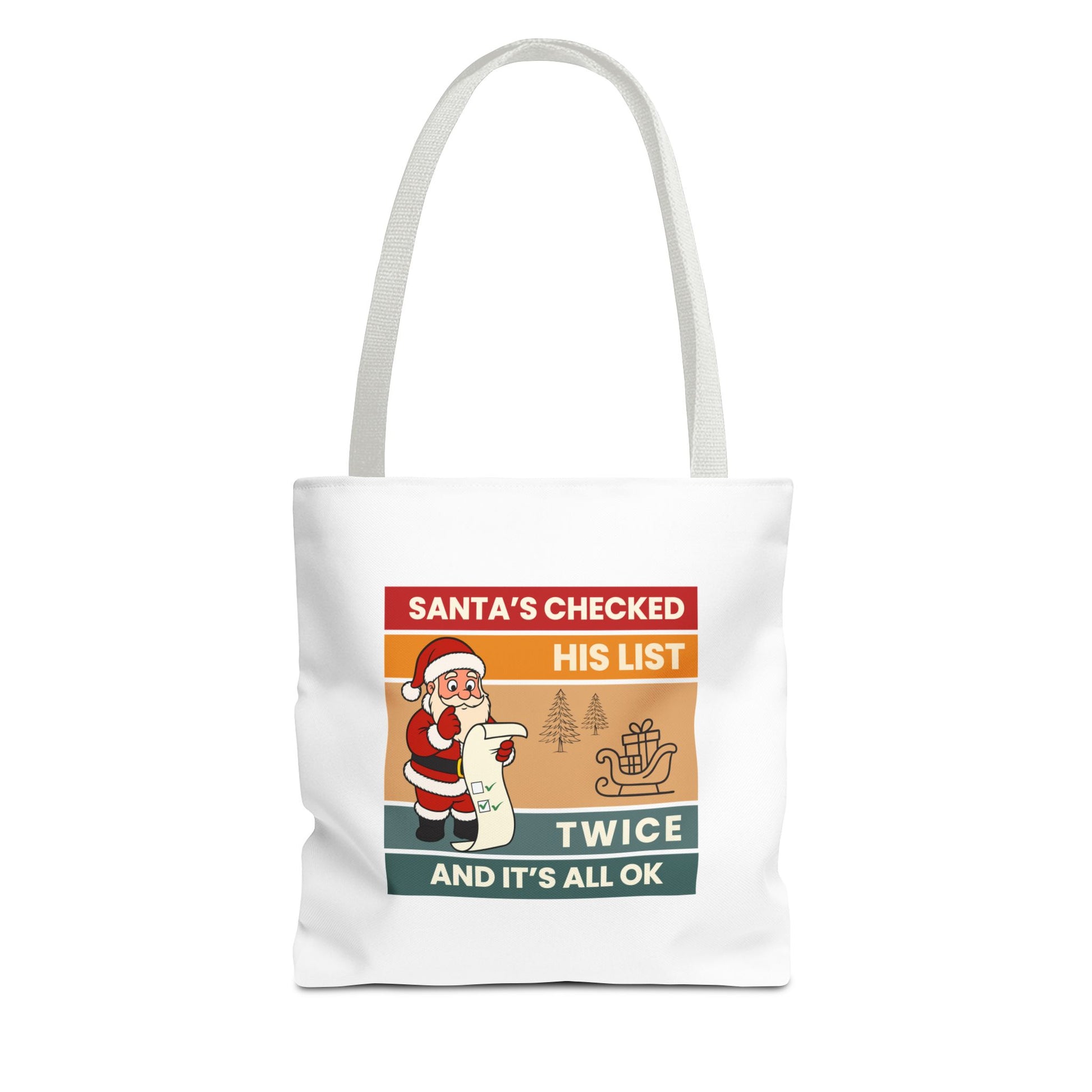 Tote bag with white handle and text 'Santa's Checked His List Twice And It's All Ok' on a white background