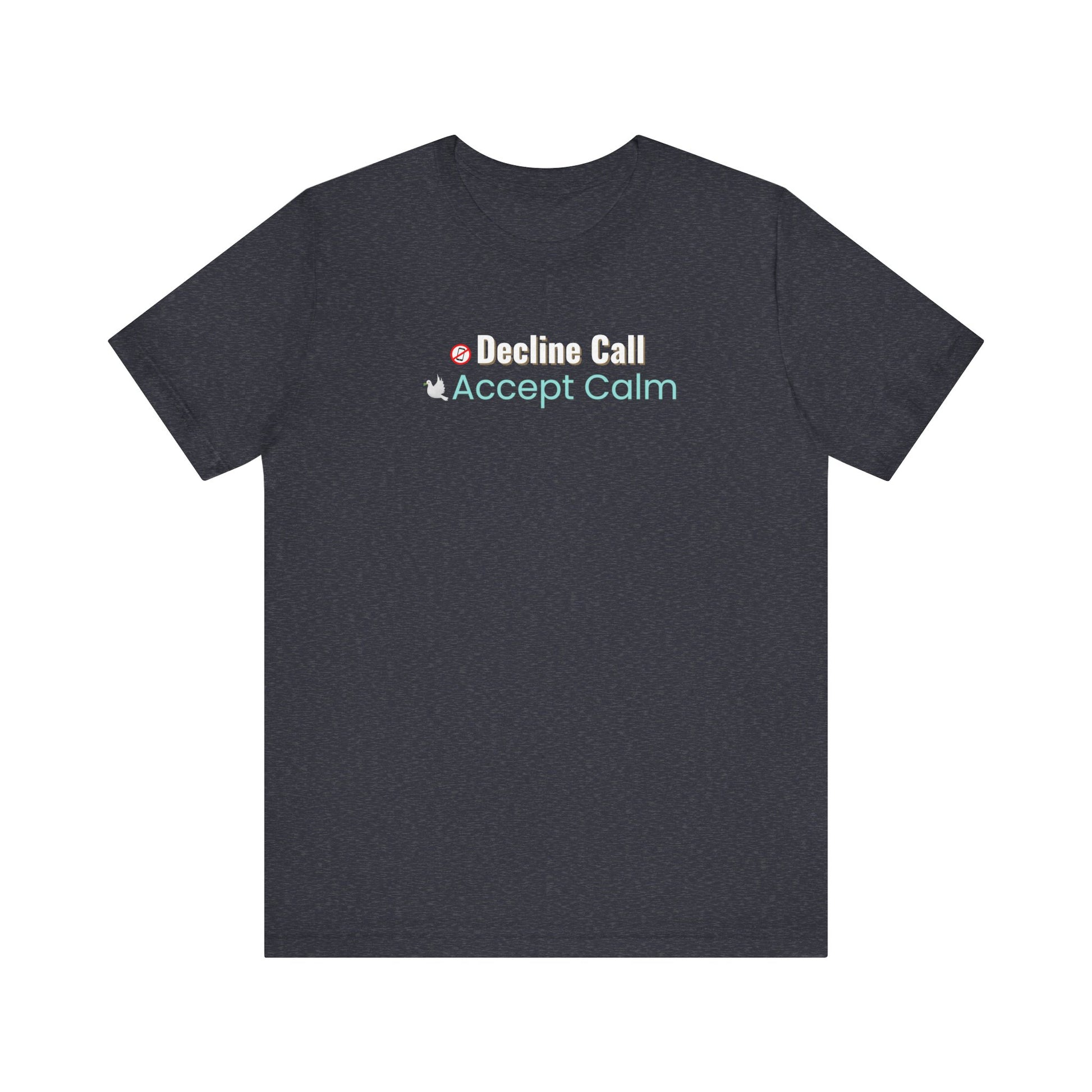Black t-shirt with text 'Decline Call Accept Calm' on a white background
