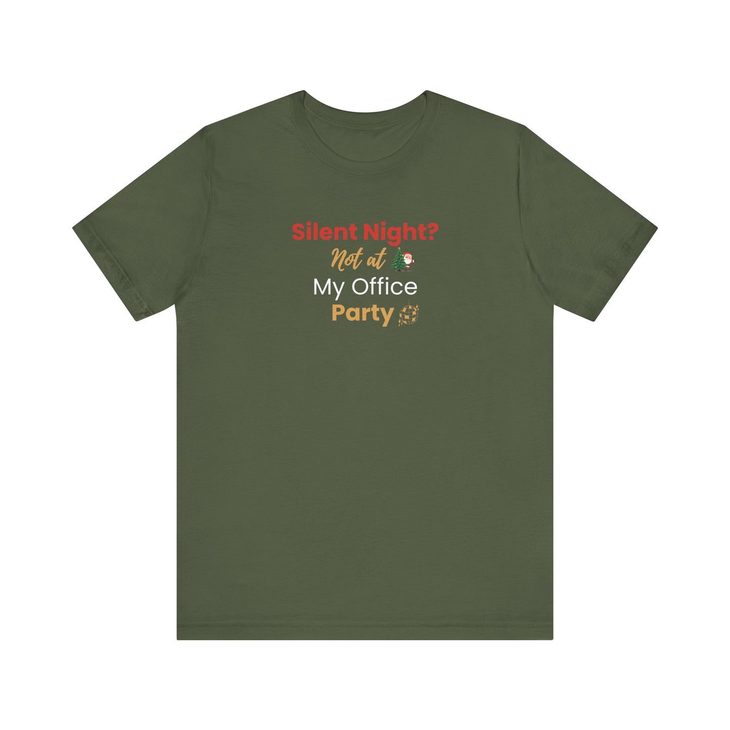 Green t-shirt with humorous text 'Silent Night? Not at My Office Party' on a white background