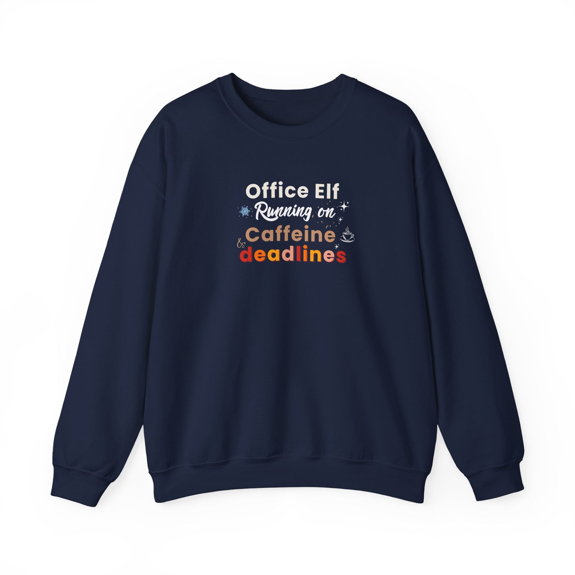 Navy blue sweatshirt with text 'Office Elf, Running on Caffeine & Deadlines' on a white background