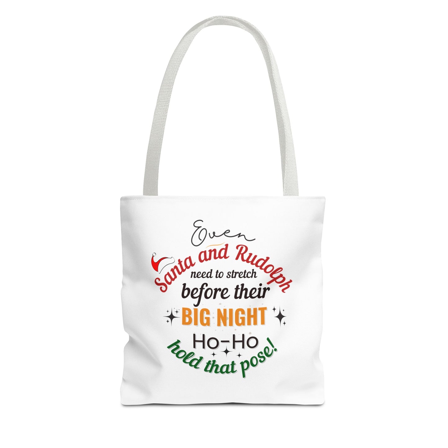 White tote bag with white handle and text 'Event Santa & Rudolph Need to Stretch Before their Big Night. Ho-Ho-Hold That Pose!' on a white background