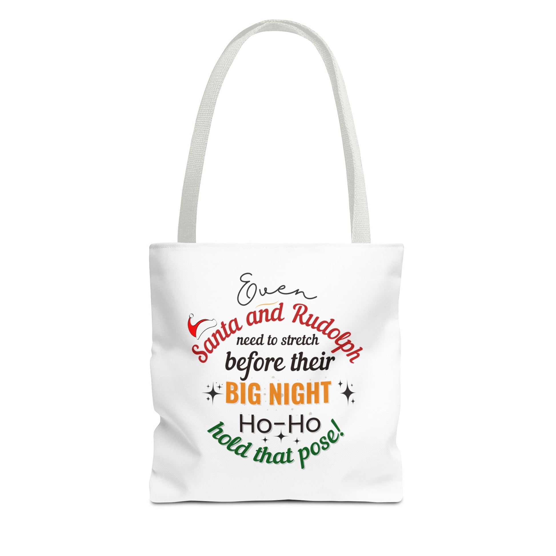 White tote bag with white handle and text 'Event Santa & Rudolph Need to Stretch Before their Big Night. Ho-Ho-Hold That Pose!' on a white background