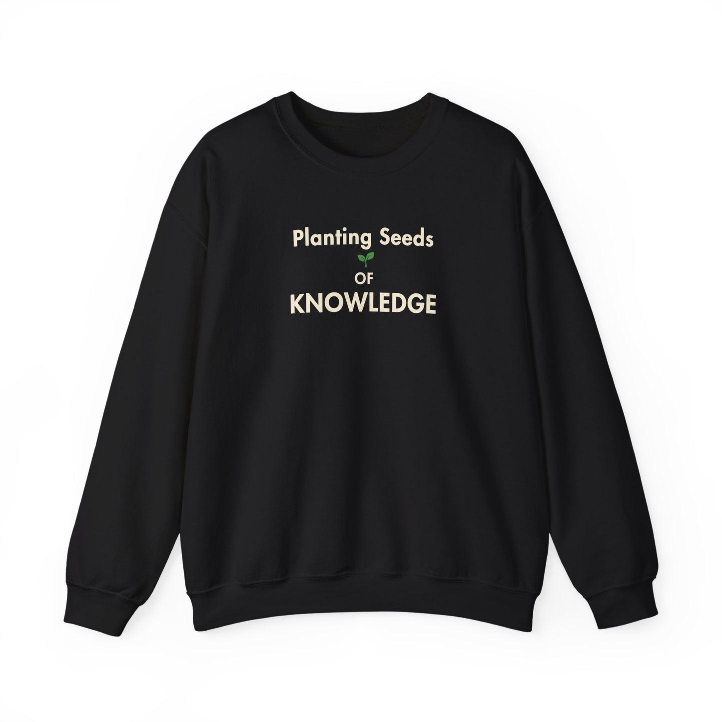Black sweatshirt with text 'Planting Seeds of Knowledge' on a white background