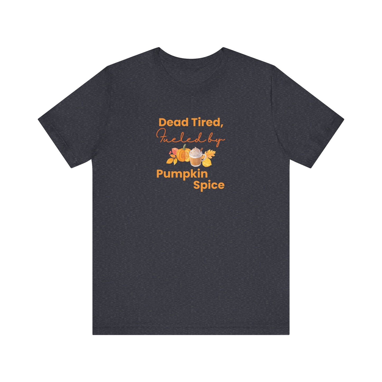 Navy t-shirt with 'Dead Tired, Fueled by Pumpkin Spice' text and graphics on a white background