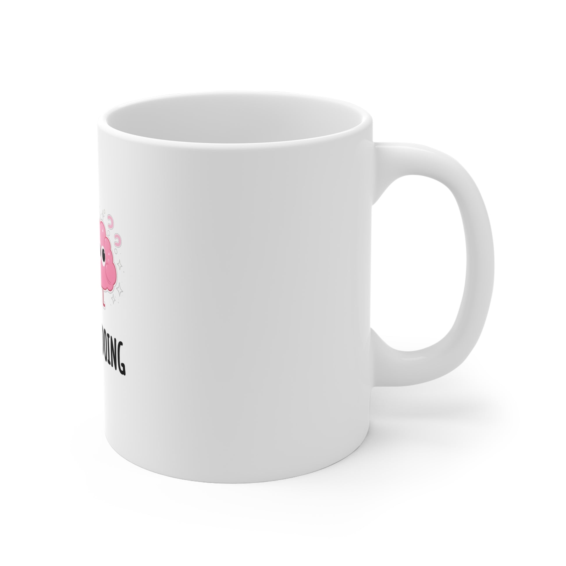 Right side of white mug with a pink brain graphic and text 'I came, I saw, I forgot what I was doing' on a white background