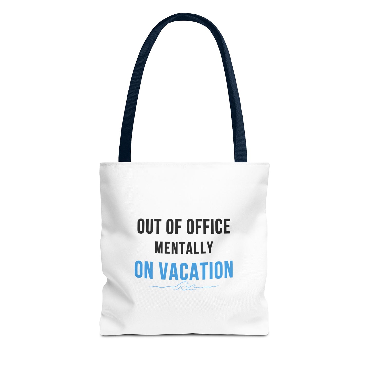 White tote bag with navy handles and text 'Out of Office: Mentally on Vacation' on a white background