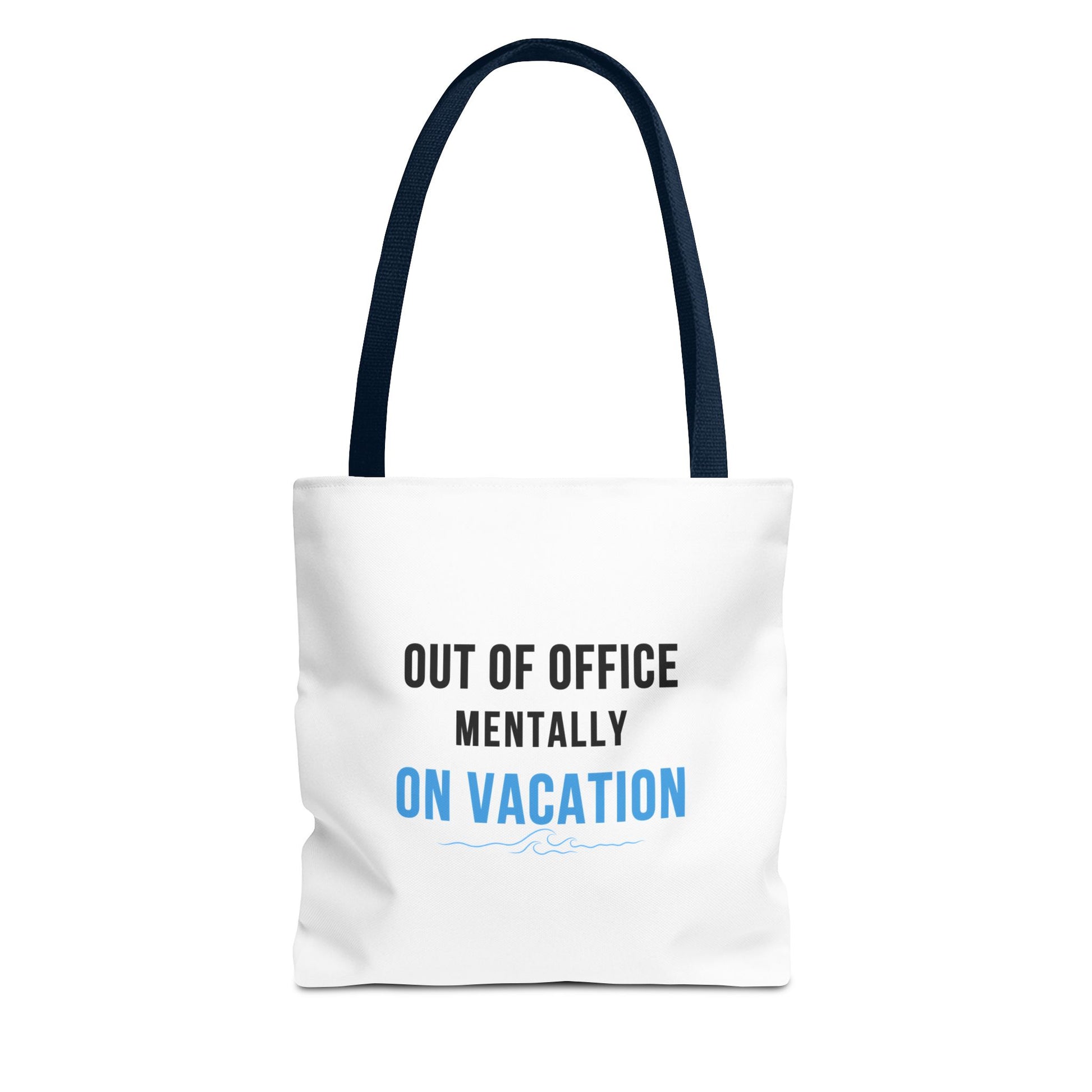 White tote bag with navy handles and text 'Out of Office: Mentally on Vacation' on a white background