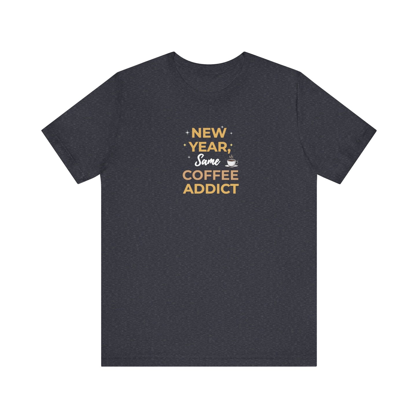 Navy t-shirt with gold text 'New Year, Same Coffee Addict' on a white background