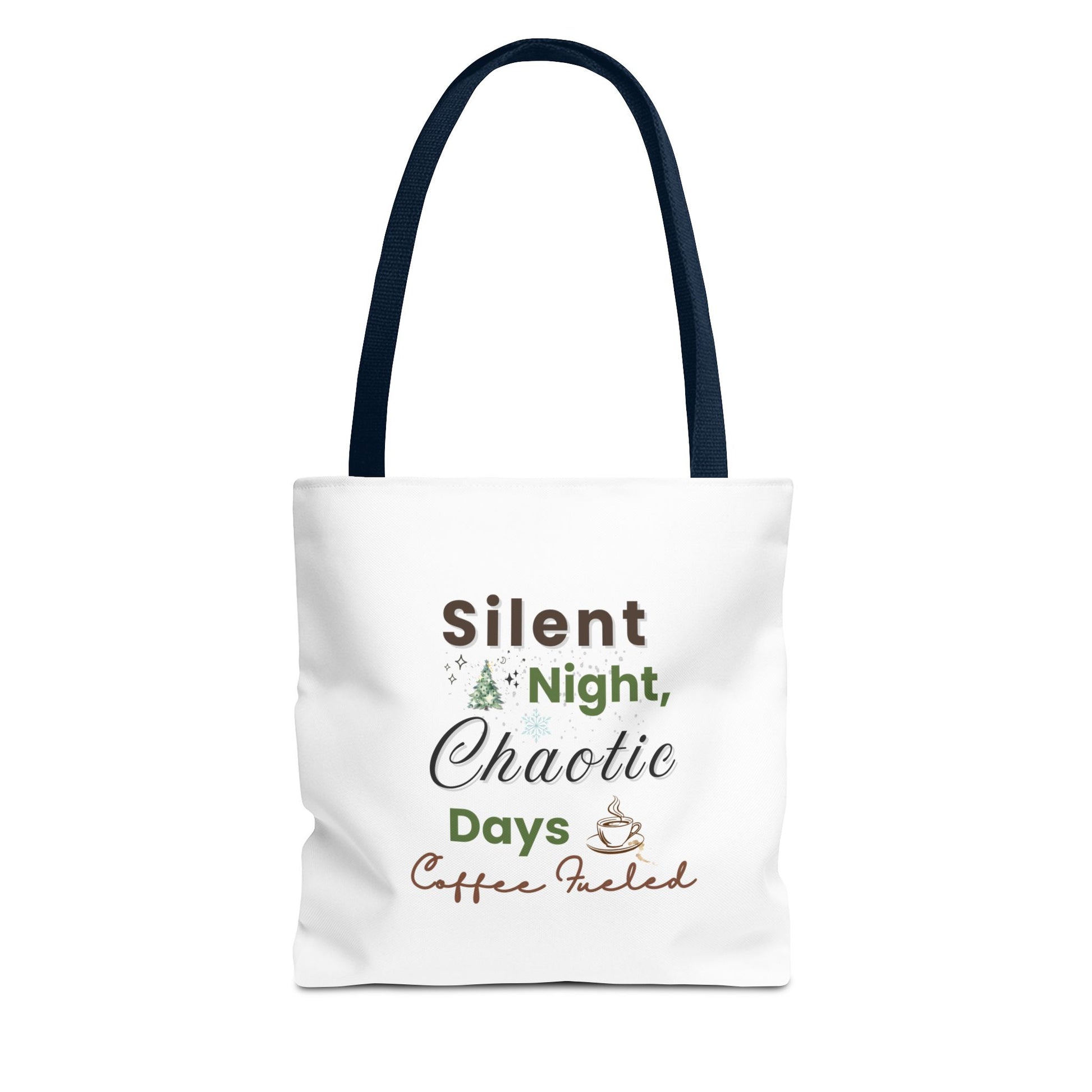 White tote bag with navy handle and 'Silent Night, Chaotic Days, Coffee Fueled' text on a white background