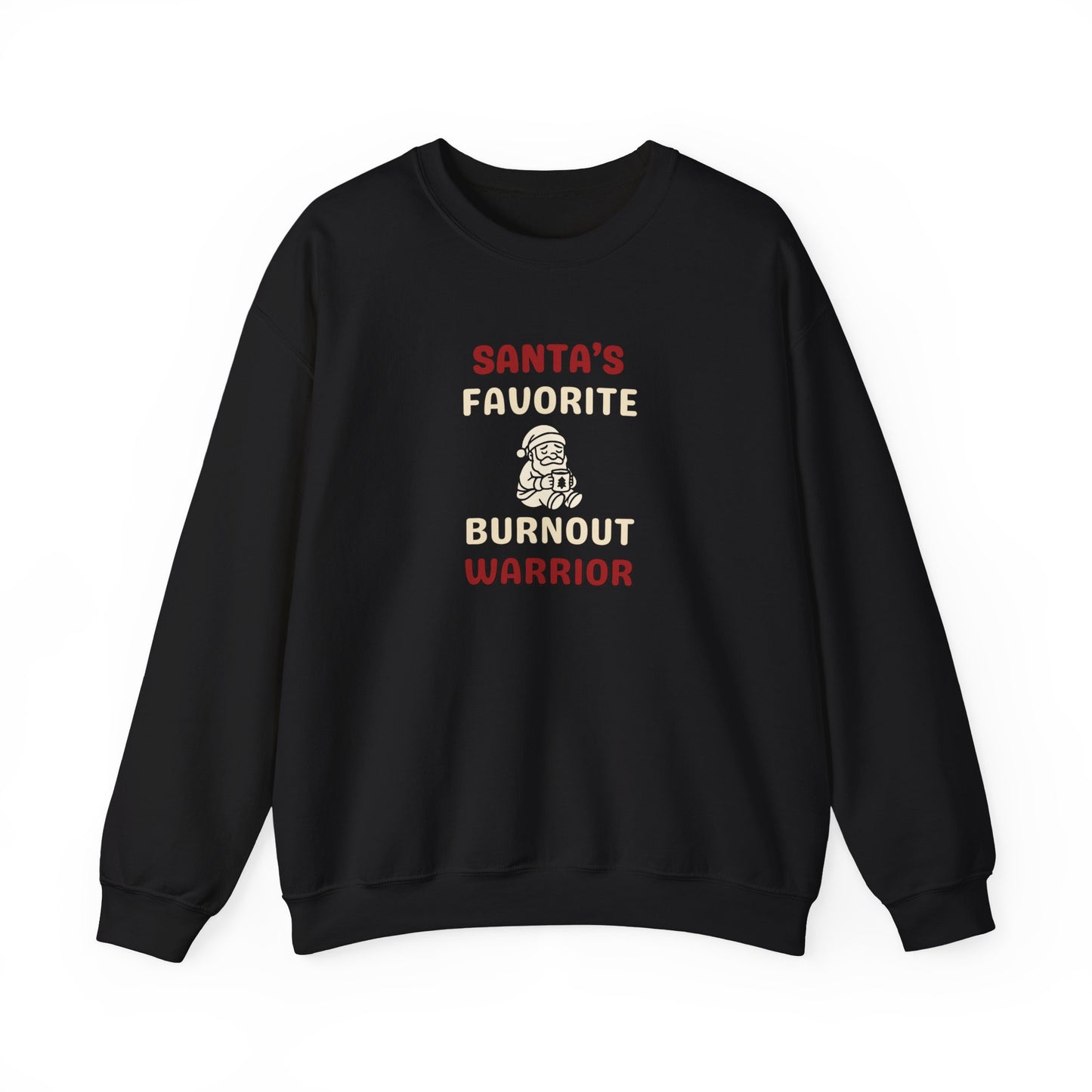Black sweatshirt with 'Santa's Favorite Burnout Warrior' text on a white background