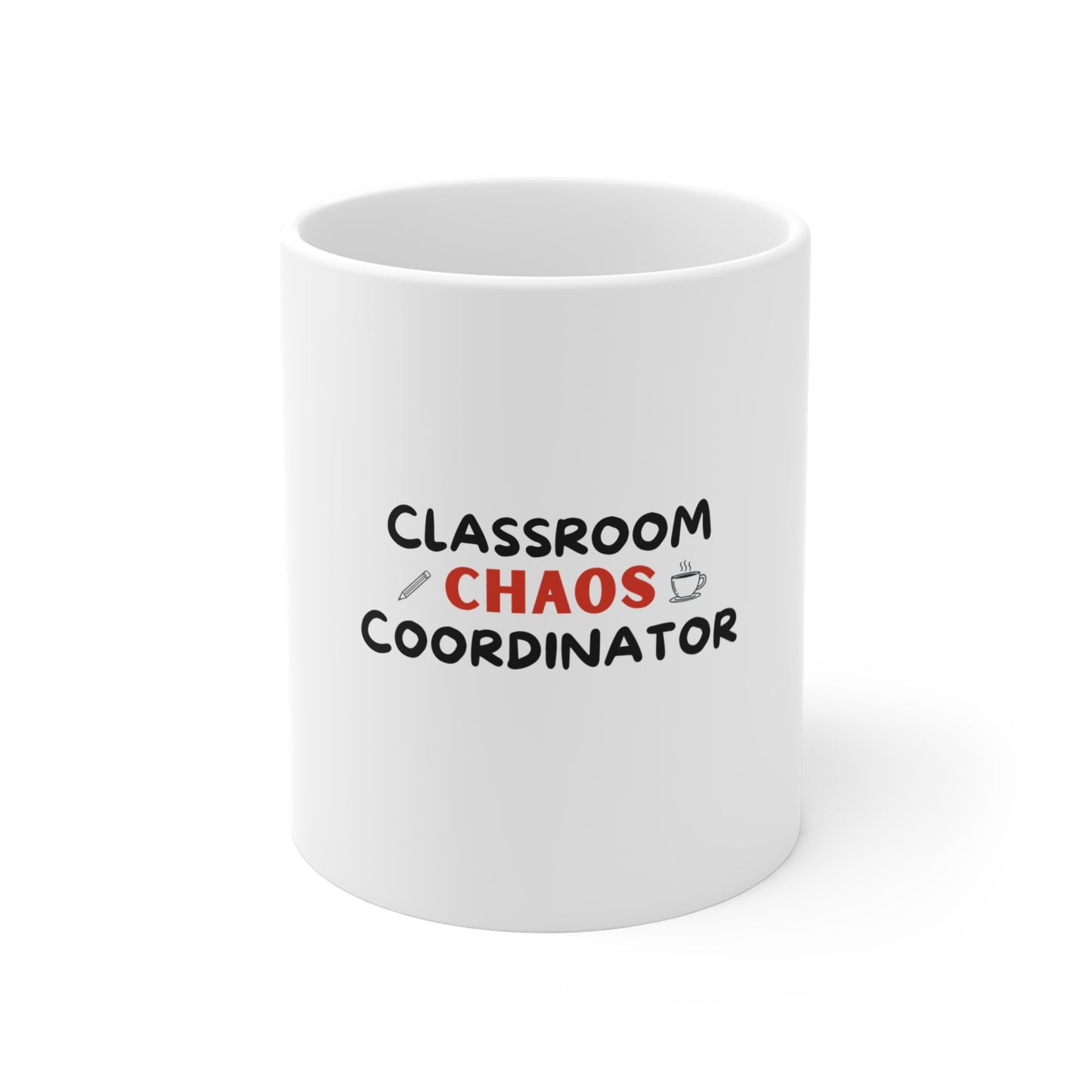 Funny Teacher Mug – Classroom Chaos Coordinator Coffee Cup