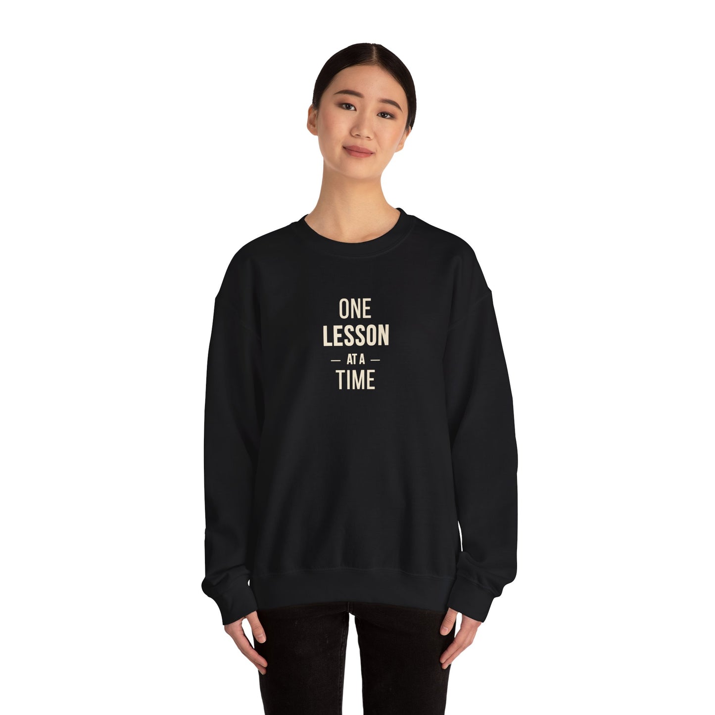 Teacher Pullover – One Lesson at a Time Inspirational Sweatshirt