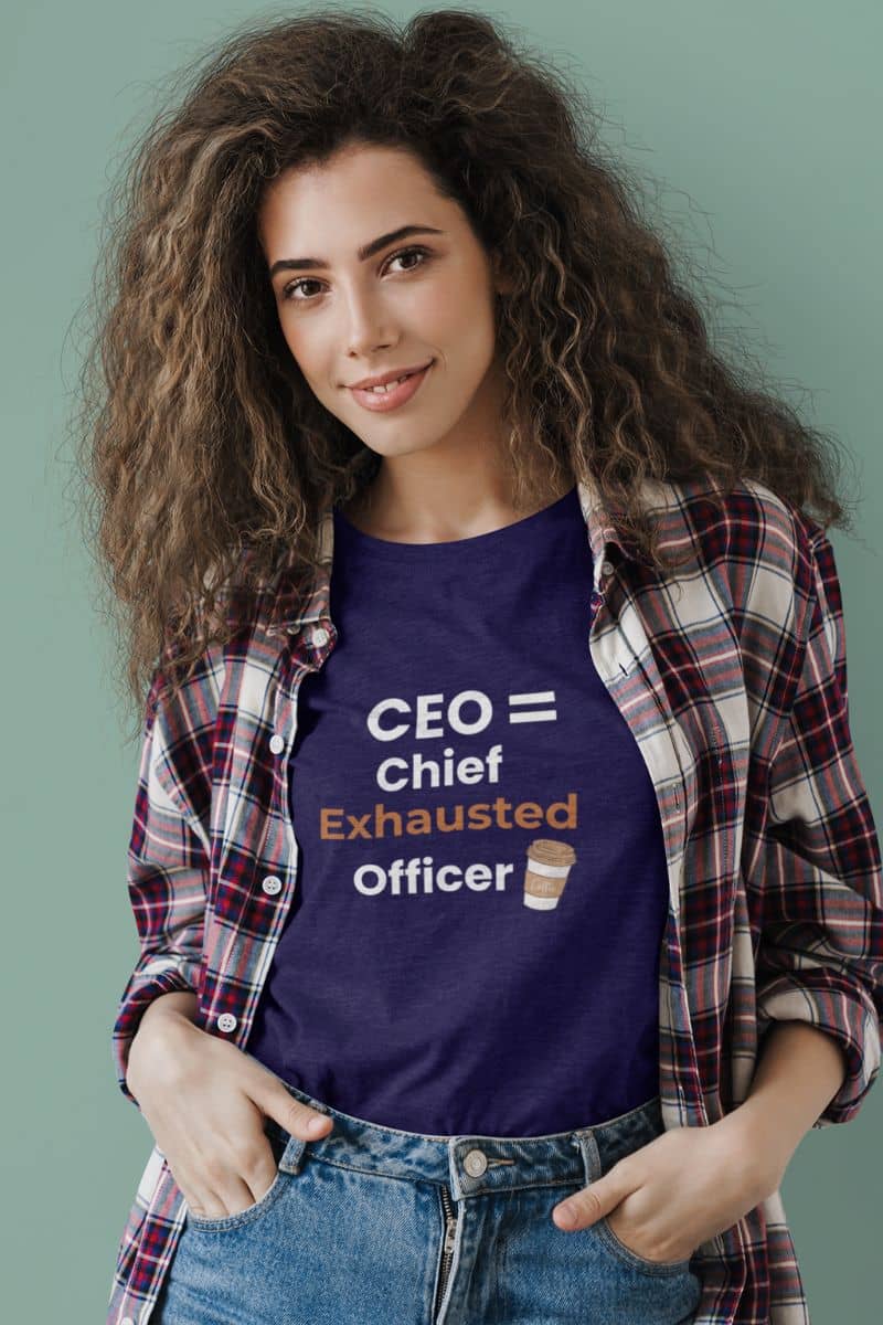 CEO quote t-shirt with a woman wearing a purple t-shirt with a humorous quote, standing against a plain background