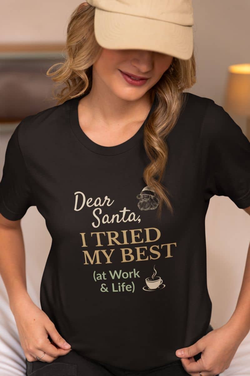 Funny Christmas quote t-shirt with a person wearing a black t-shirt with humorous text design.