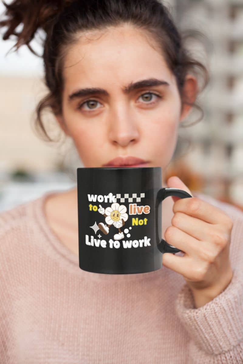 Motivational ceramic mug with a beautiful girl holding a cup of coffee in front of her