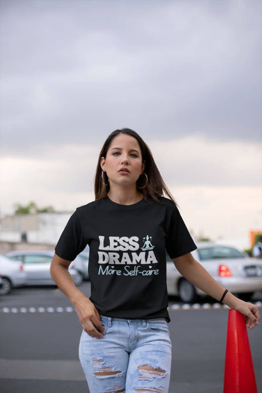 Trendy Women's T-Shirt: "Less Drama, More Self-Care" – Modern Style for Confident Women