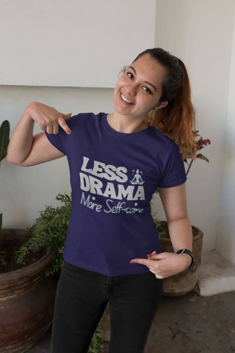 Trendy Women's T-Shirt: "Less Drama, More Self-Care" – Modern Style for Confident Women