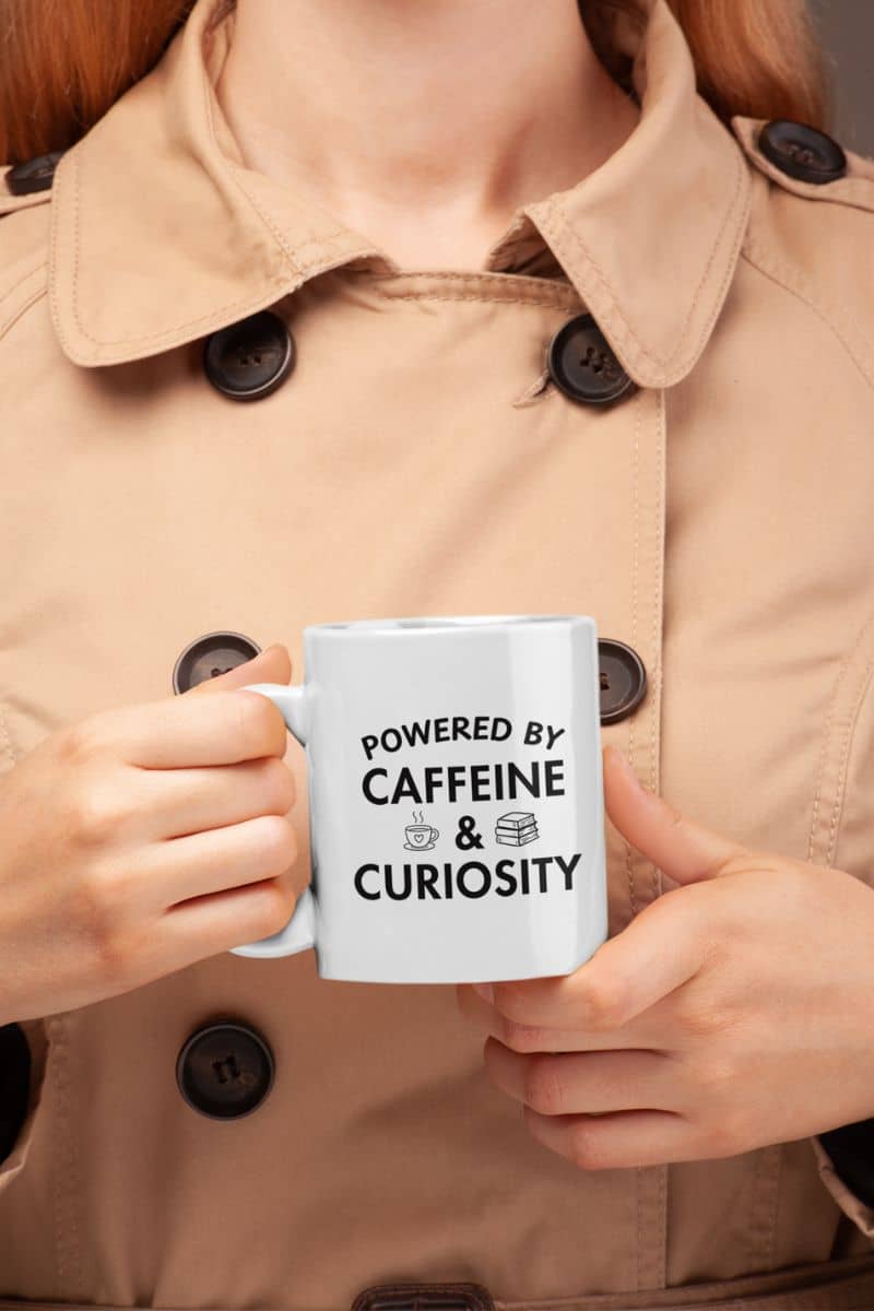 Bookish Mugs – Powered by Caffeine & Curiosity Coffee Cup