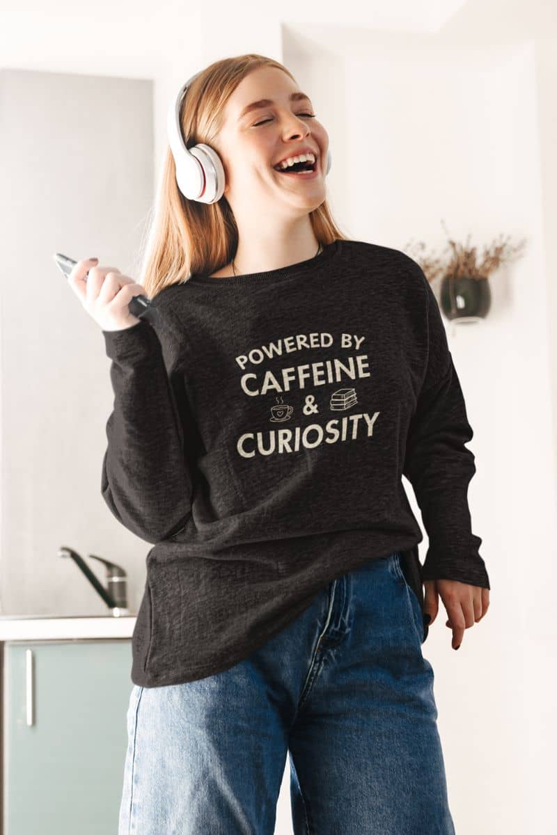 Bookish Sweatshirt – Powered by Caffeine & Curiosity Pullover
