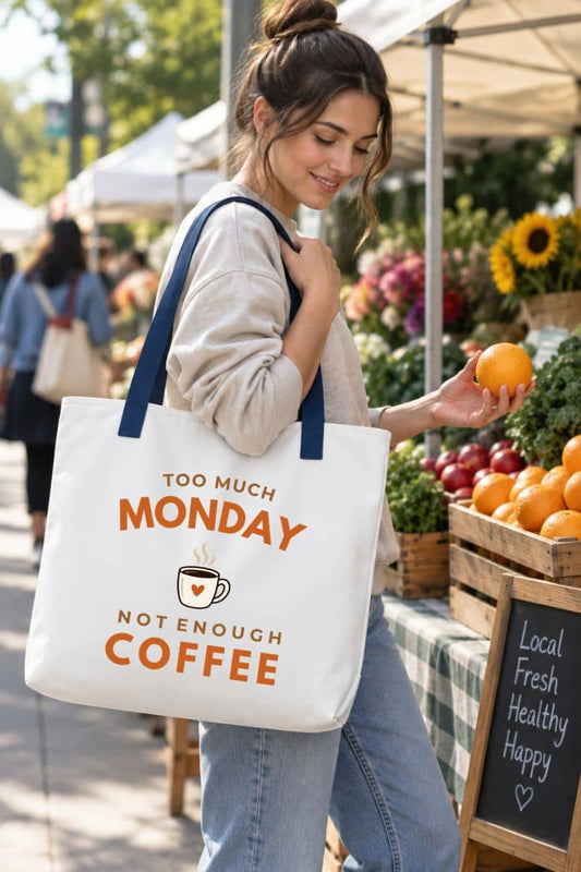 coffee tote with a woman carrying a tote bag featuring the text 'Too Much Monday, Not Enough Coffee'