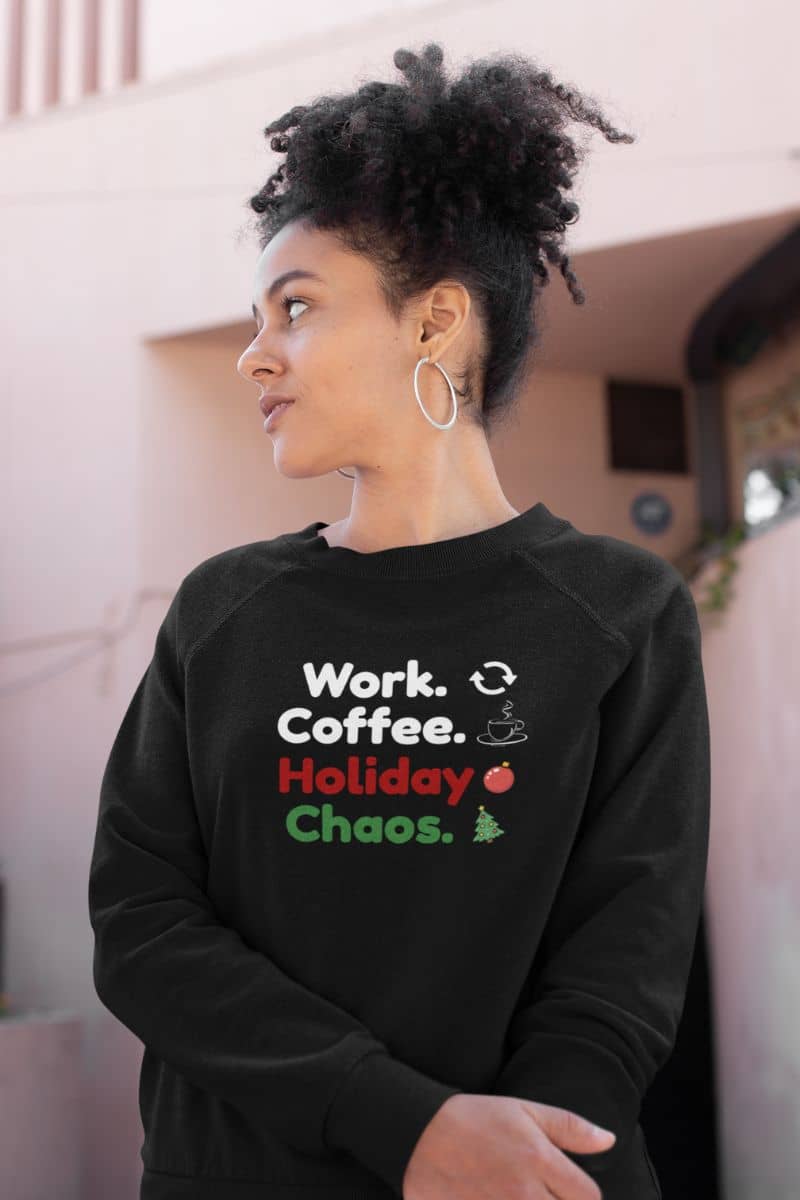 work burnout christmas sweater with a person wearing a black sweatshirt with text 'Work. Coffee. Holiday Chaos.'
